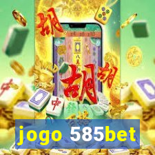 jogo 585bet